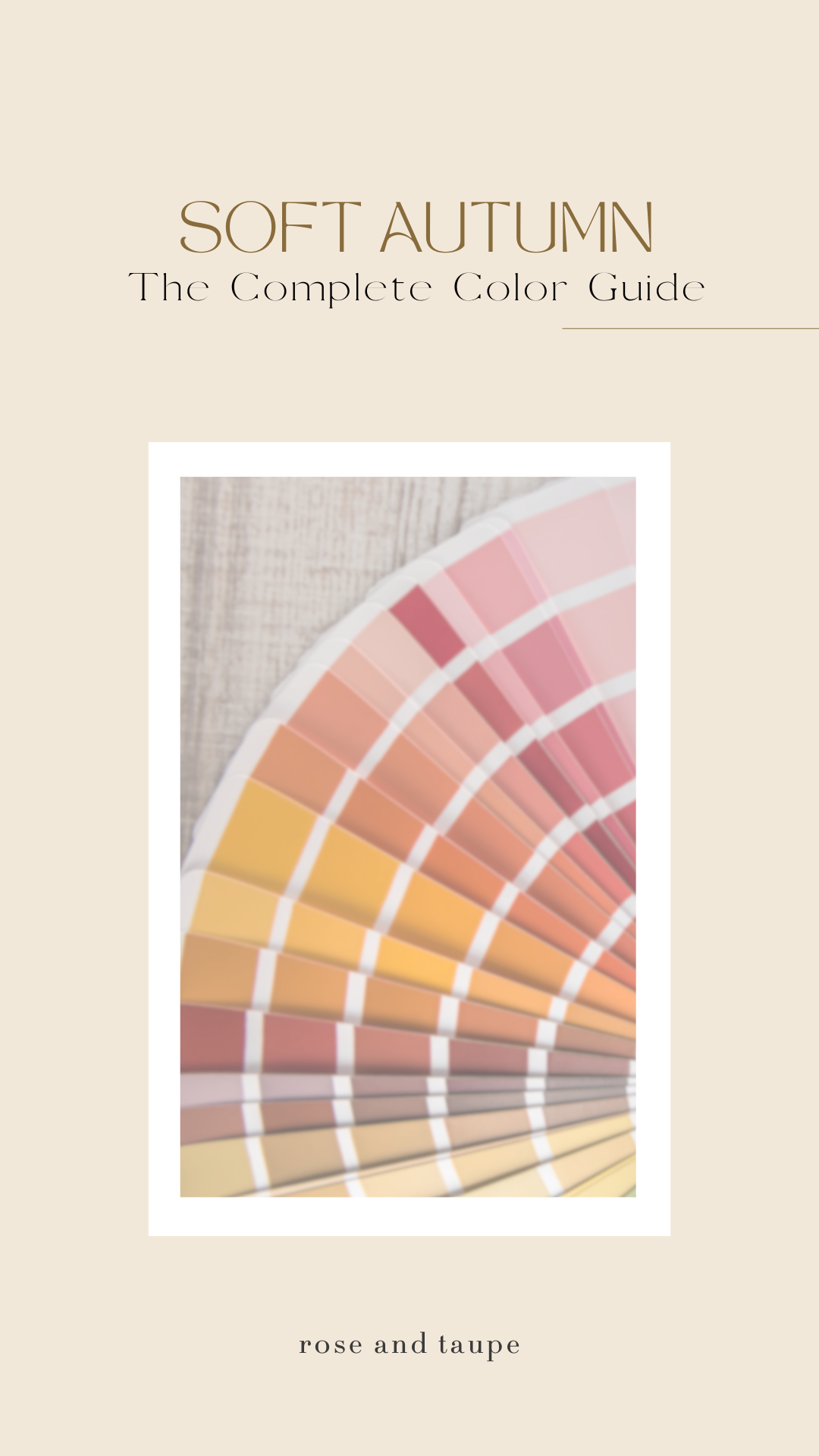 Soft Autumn The Complete Color Guide